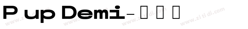 P up Demi字体转换